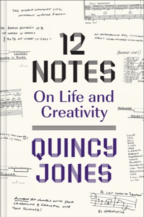 12 Notes: On Life and Creativity by Quincy Jones