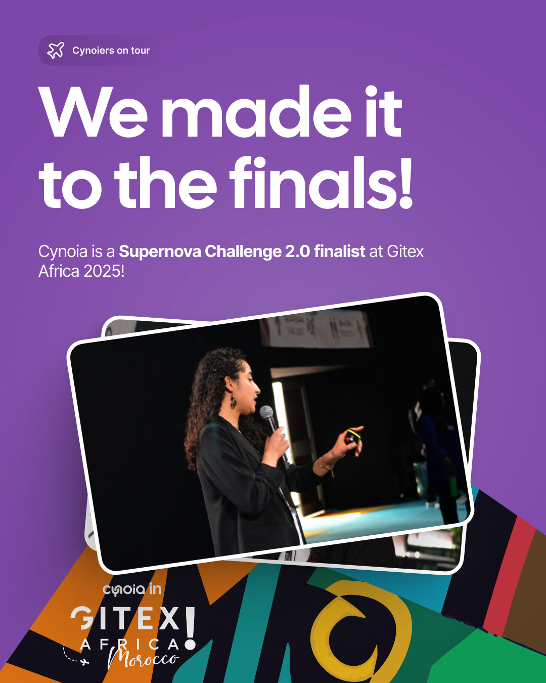 Cynoia GITEX post: 'We made it to the finals!' — Cynoia is a Supernova Challenge 2.0 finalist at Gitex Africa 2025, with a photo of a Cynoia speaker pitching on stage