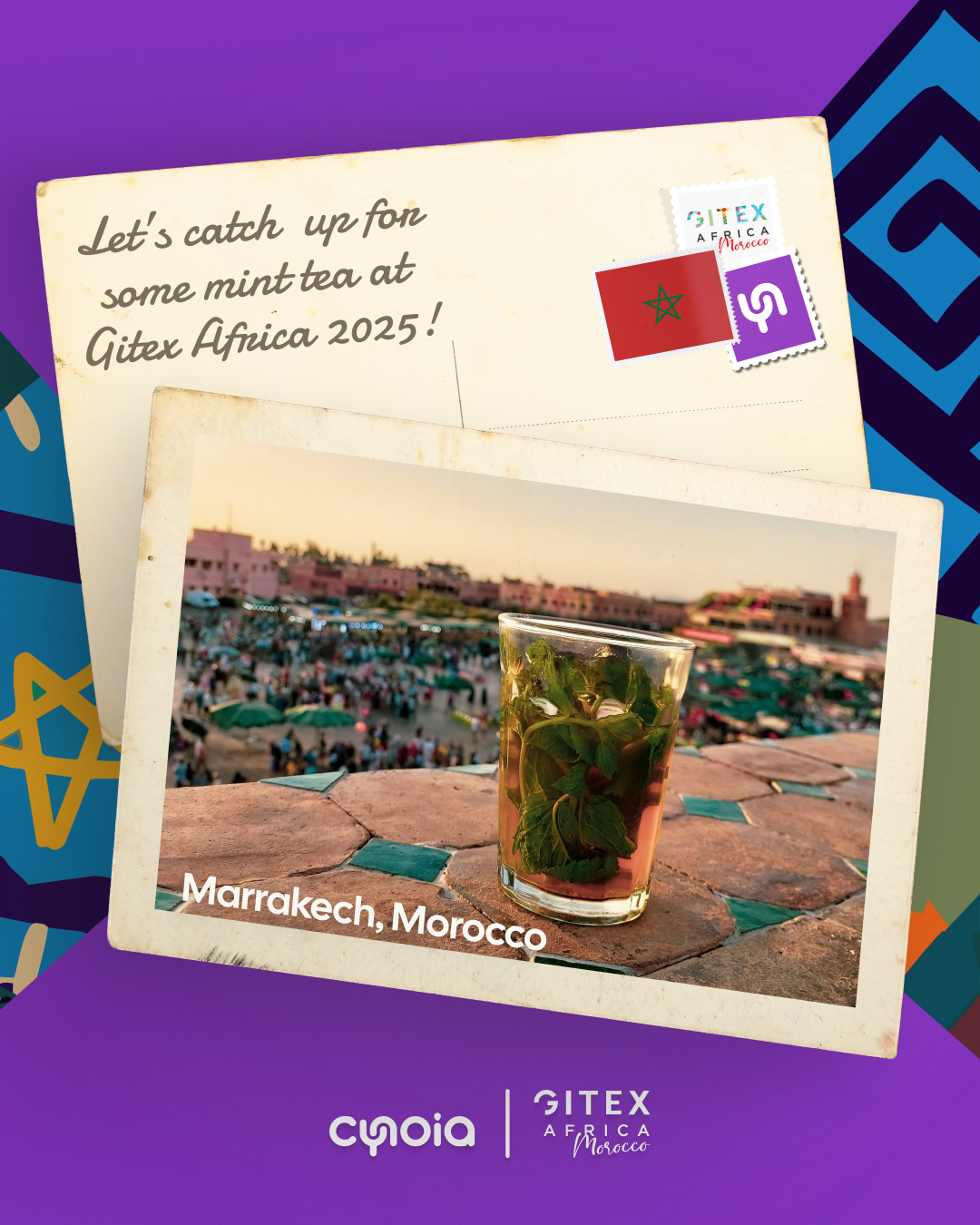 Cynoia GITEX post: a postcard reading 'Let's catch up for some mint tea at Gitex Africa 2025!' over a Marrakech skyline with mint tea