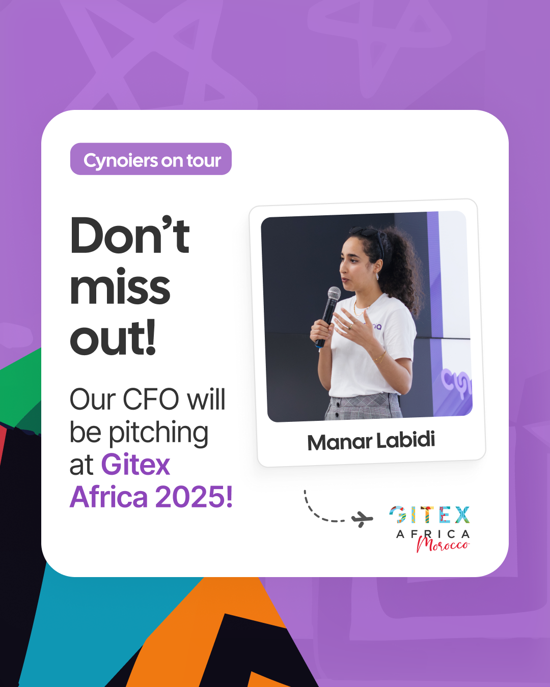 Cynoia GITEX post: 'Don't miss out! Our CFO will be pitching at Gitex Africa 2025', with a photo of Manar Labidi pitching
