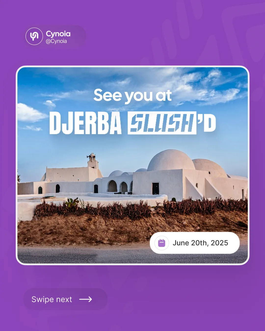 Cynoia post: 'See you at Djerba Slush'd', June 20th 2025